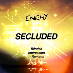 Secluded - Blinded (Original Mix) Preview Clip