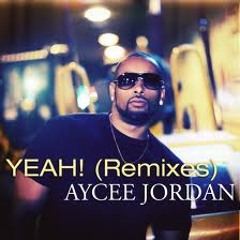 Aycee Jordan - Yeah (Yugo Zouk Remix)