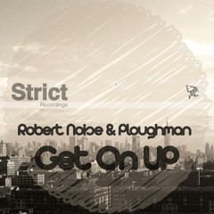 Dj Rush - Get On Up (Robert Noise & Ploughman rework 2011)