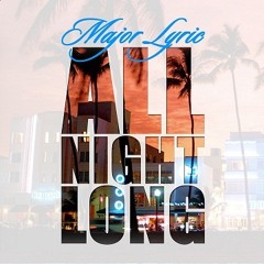 All Nite Long  (PRODUCED BY DIAMOND STYLE)