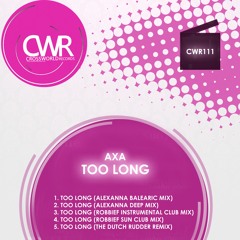 AXA - Too Long (The Dutch Rudder Remix) (CWR) Sc-Edit