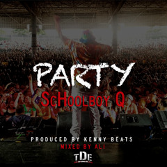 ScHoolboy Q - "Party" (Prod. by Kenny Beats)