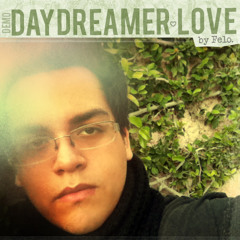 Felo - Daydreamer Love (Original Demo)