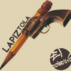 Lapiztola - El Colectivo (SamRala, Nano, Caguama, Dobs, Skew & Vladi)