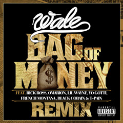 Wale - Bag Of Money feat. Rick Ross, Omarion, Yo Gotti, Lil' Wayne, French Montana & Black Cobain