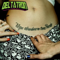 TNR012 - DELTATRON - EL QUE ABANDONA NO TIENE PREMIO
