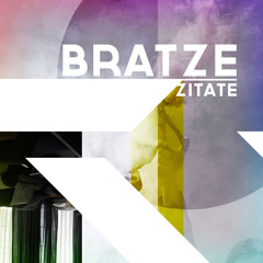 Bratze - Zitate