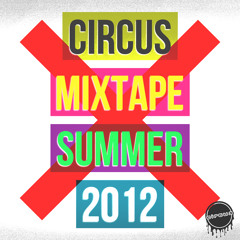 Circus Records Summer Mixtape 2012