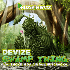 Dj Devize - Swamp Thing - Muzik Hertz Recordings