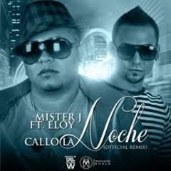 Mister J Ft Eloy – Callo La Noche