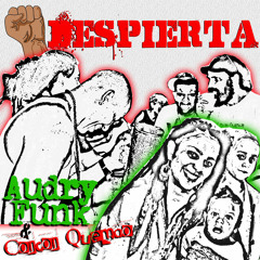 DESPIERTA Audry Funk y Concon quemao.