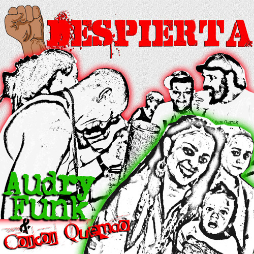 DESPIERTA Audry Funk y Concon quemao.