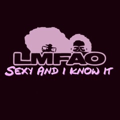 LMFAO * Sexy And I Know It * Purple Project Bootleg *