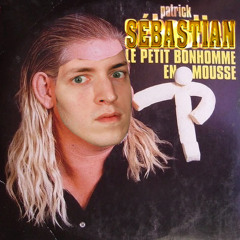 Patrick SebastiAn - Le Petit Bonhomme En Mousse