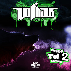 Top Billin presents: Wolfhaus - Dubbed & Screwed Vol.2