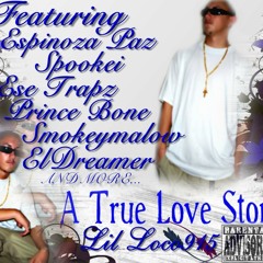Dedicated To My First Love by.Lil L0c0915 Ft.EL DREAMER & ESE TRAPZ