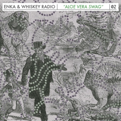 E&W Radio 002 - ALOE VERA SWAG