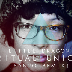 Little Dragon - Ritual Union (Sango Remix)