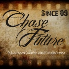 Chase Future - Mencoba Tuk Pergi