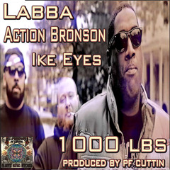 1000 lbs clean version LABBA featuring ACTION BRONSON,IKE EYES