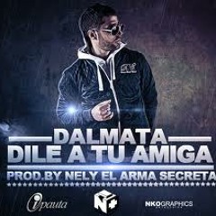 95 DALMATA - DILE A TU AMIGA - DJ YORDI TRUJILLO  2012
