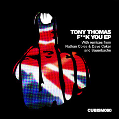 Tony Thomas - F**k You (Nathan Coles & David Coker's F**k You Very Much Mix)