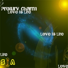 Prolurv Charm - Love Is Life