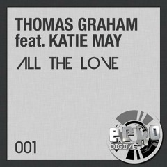 Katie May -All the Love - (Thomas Graham Big Room sample)