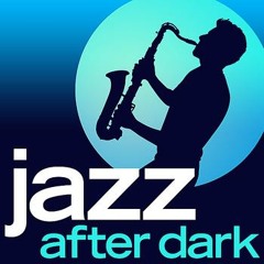 Jazz After Dark - Late Night Jazz Lounge Originals - 320kbps (Album)