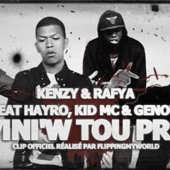 Rafya & Kenzy ft Hayro Kid MC Genow - Vini'w Tou Pré -