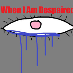 When I Am Despaired - Jorney of the fews