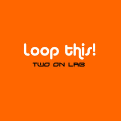Loop This! - (Original Version)
