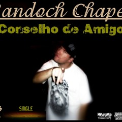 Bandoch Chapéu - Conselho de Amigo (Prod.H-Dub)