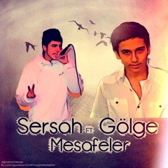 Gölge ft. Serşah - Mesafeler