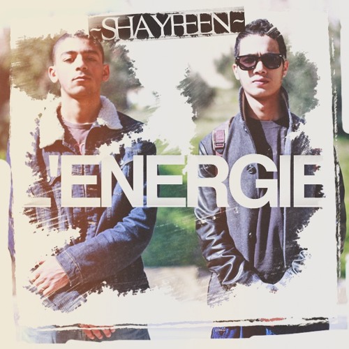 SHAYFEEN - Mixtape L'ENERGIE (Sneak Peek) - Disponible le 31 Aout 2012