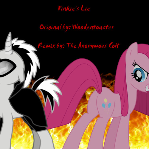 Pinkie's Lie (Remix by The Anonymous Colt)
