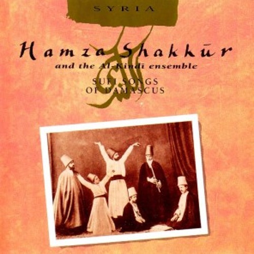 02. Hamza Shakour And The Al Kindi Ensemble - Syria - Sufi Music Of Damascus
