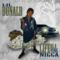Life As A Yung Nigga - Lil Donald (Hosted By DJ Chris G) Preview