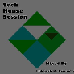 Luk@sch K. Lemudo - Tech House Session