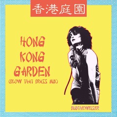 Hong Kong Garden (Blow That Brass Mix)