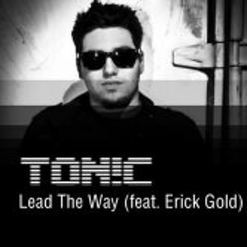 Stream TON!C ft Erick Gold - Lead the Way (Wolverine Dj Bootleg) Preview by  WolverineDJ | Listen online for free on SoundCloud