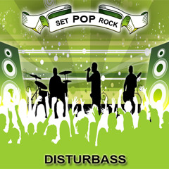 Set PopRock Disturbass 15 min