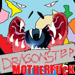 Dragonstep Motherfucker