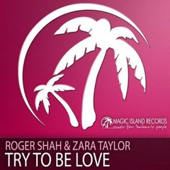 Sunlounger feat. Zara Taylor – Try To Be Love (Nic Toms Bootleg) - FREE DOWNLOAD!!