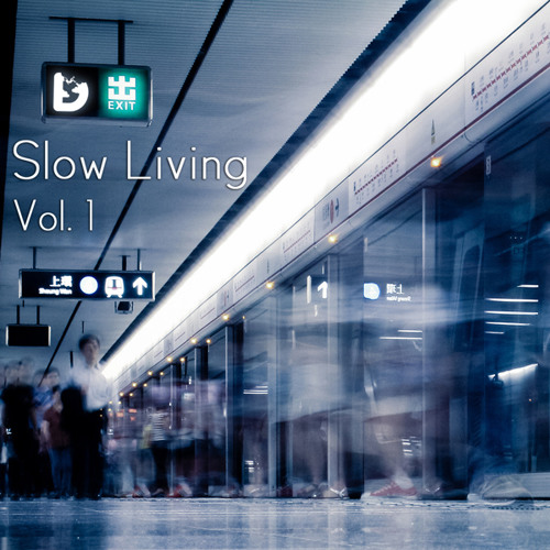 [Free Download] Drift Deeper Presents: VA - Slow Living Vol. 1 (Out Now!)