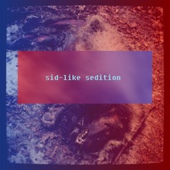 Sid-Like Sedition - Alien Sex Fiend