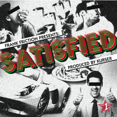 Frank Fiction "Satisfied"