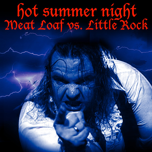 Hot Summer Night (Little Rock&#x27;s Deep Throat Mix) / Meatloaf ...