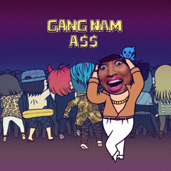 Gangnam (A$$) [Mashup]