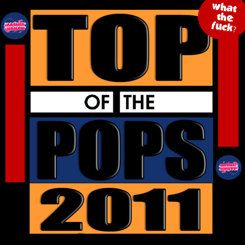Mashup-Germany - Top of the Pops 2011 (What The Fuck)